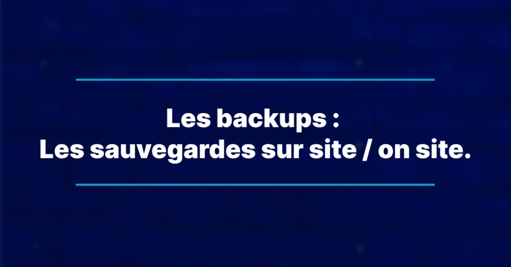 Backups: Die Vor-Ort-Sicherung (On-Site)