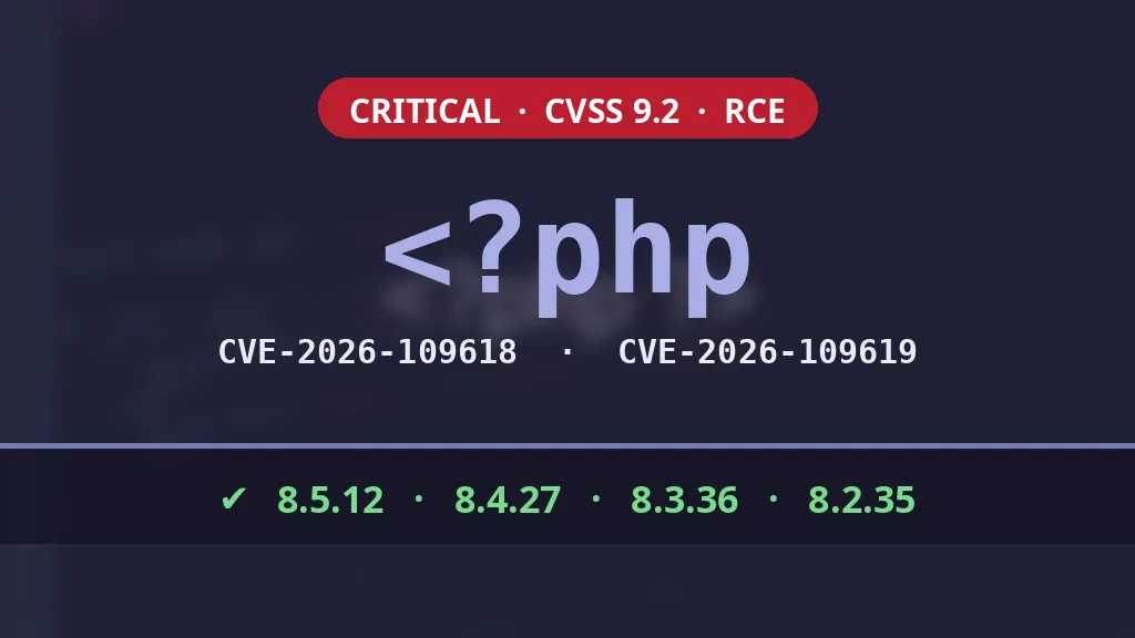 PHP-Lücken CVE-2026-109618 und CVE-2026-109619, korrigierte Versionen 8.5.12, 8.4.27, 8.3.36 und 8.2.35